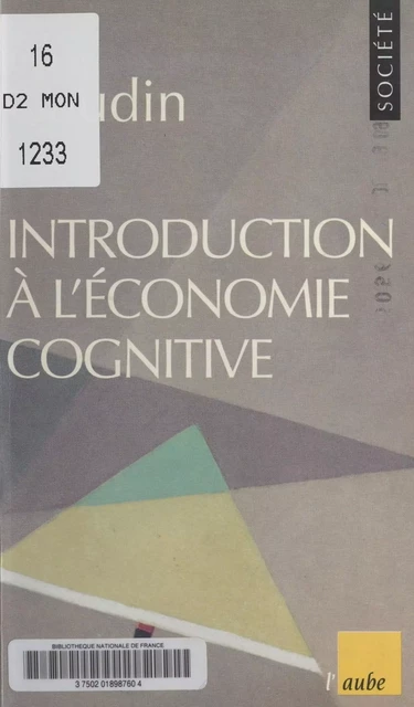 Introduction à l'économie cognitive - Thierry Gaudin - FeniXX réédition numérique