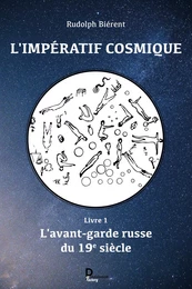 L'impératif cosmique - tome 1