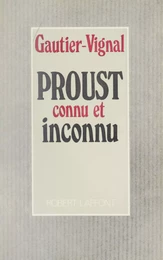 Proust connu et inconnu