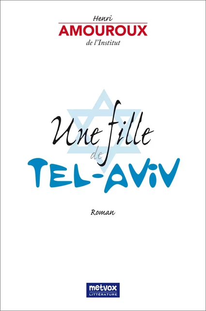 La Fille de Tel-Aviv - Henri Amouroux - Metvox Publications