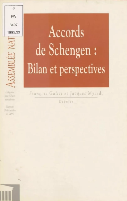 Accords de Schengen : Bilan et perspectives - François Galizi, Jacques Myard,  Assemblée nationale. Secrétariat général - FeniXX réédition numérique