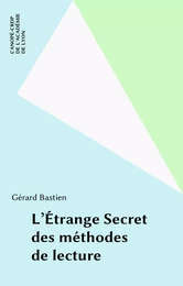 L'Étrange Secret des méthodes de lecture