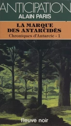 Chroniques d'Antarcie (1)