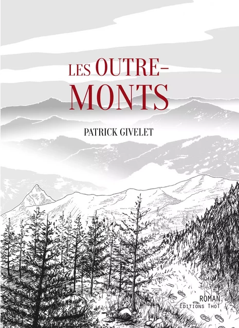 Les outre-monts - Patrick Givelet - ThoT