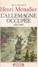 L'Allemagne occupée (1945-1949)