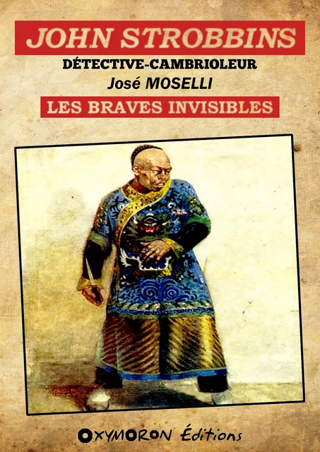 John Strobbins T10 - Les Braves Invisibles - José Moselli - OXYMORON Éditions