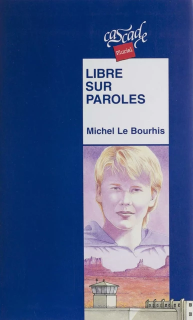 Libre sur paroles - Michel Le Bourhis - Rageot (réédition numérique FeniXX)