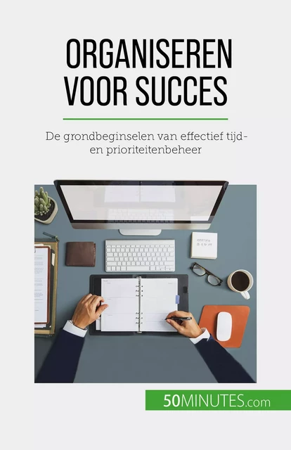 Organiseren voor succes - Isabelle Aussant - 50Minutes.com