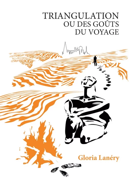 Triangulation ou Des goûts du voyage - Gloria Lanéry - Publishroom