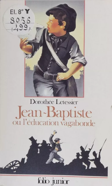 Jean-Baptiste ou l'Éducation vagabonde - Dorothée Letessier - Gallimard Jeunesse (réédition numérique FeniXX)