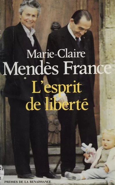 L'Esprit de liberté - Marie-Claire Mendès France, Catherine David - Presses de la Renaissance (réédition numérique FeniXX)