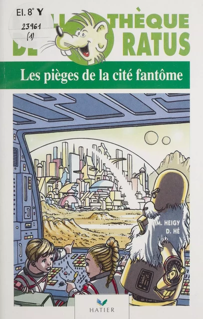 Les Pièges de la cité fantôme - Max Heigy - Hatier (réédition numérique FeniXX)