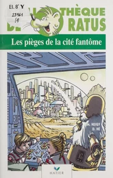 Les Pièges de la cité fantôme