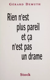 Rien n'est plus pareil... et ça n'est pas un drame !