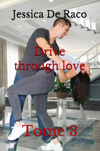 Drive through love - Jessica de Raco - Jessica De Raco