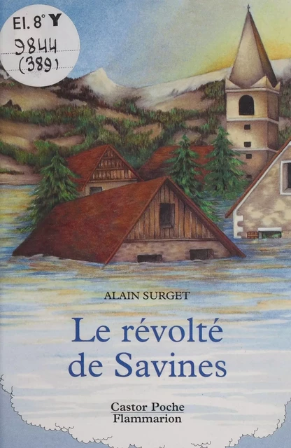 Le Révolté de Savines - Alain Surget, Sophie Heilporn - Flammarion Jeunesse (réédition numérique FeniXX) 