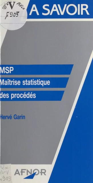 MSP : Maîtrise statistique des procédés - Hervé Garin - FeniXX réédition numérique