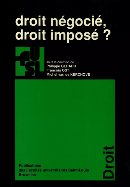 Droit négocié, droit imposé ? -  - Presses universitaires Saint-Louis Bruxelles