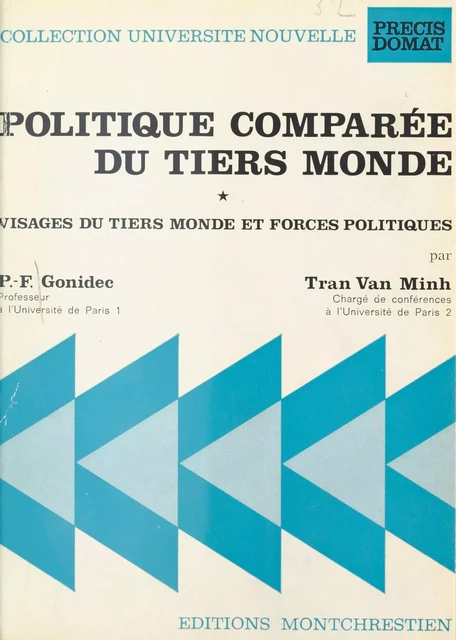 Politique comparée du tiers monde (1) : Visages du tiers monde et forces politiques - Pierre François Gonidec, Vân Minh Trân - FeniXX réédition numérique