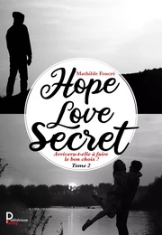 Hope, Love, Secret - Tome 2