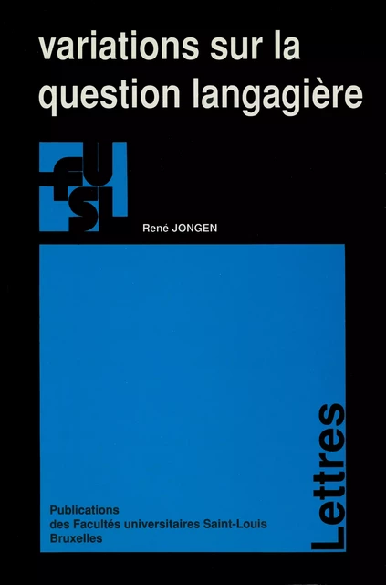 Variations sur la question langagière - René-Marie Jongen - Presses universitaires Saint-Louis Bruxelles