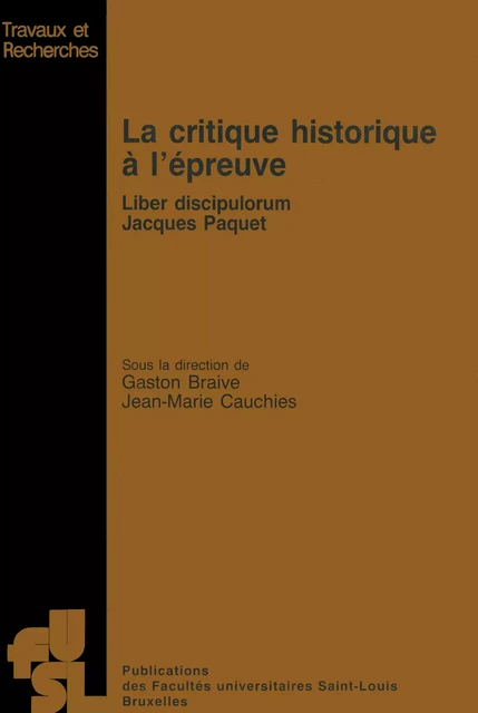 La critique historique à l’épreuve -  - Presses universitaires Saint-Louis Bruxelles