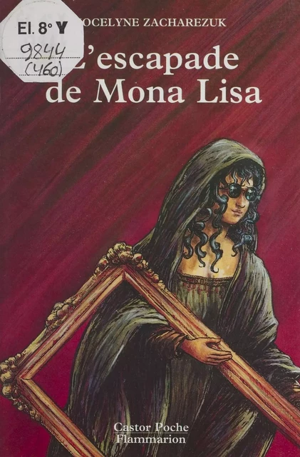 L'Escapade de Mona Lisa - Jocelyne Zacharezuk - Flammarion Jeunesse (réédition numérique FeniXX) 