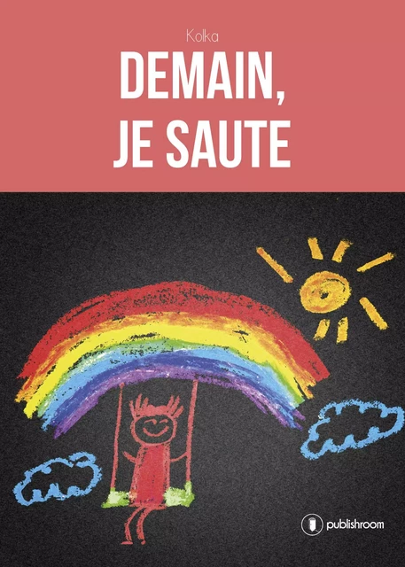 Demain, je saute -  Kolka - Publishroom