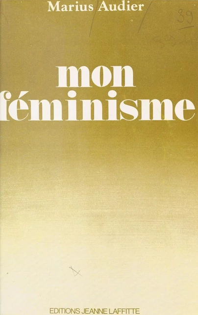 Mon féminisme - Marius Audier - FeniXX réédition numérique