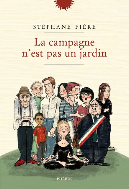 La campagne n'est pas un jardin - Stéphane Fière - Libella