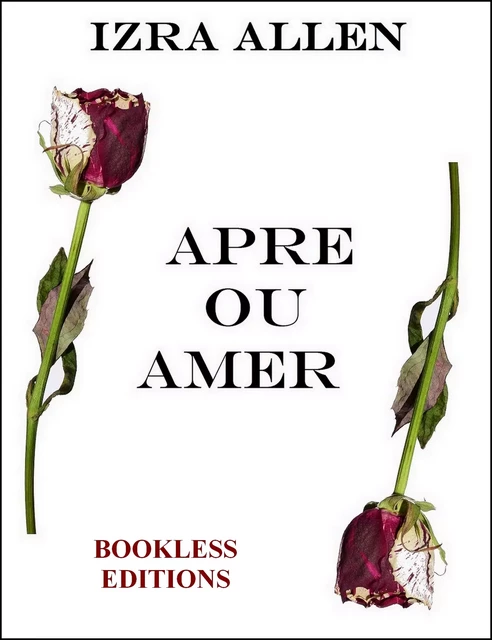 Apre ou amer - Izra Allen - Bookless-editions