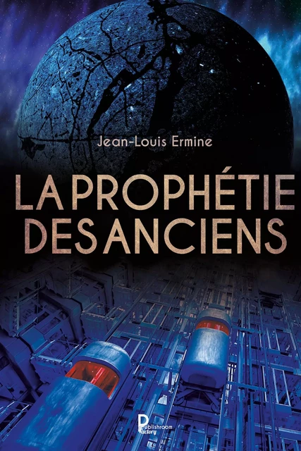 La prophétie des anciens - Jean-Louis Ermine - Publishroom