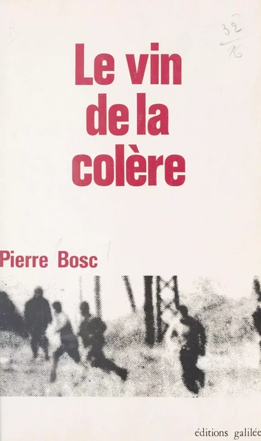 Le Vin de la colère - Pierre Bosc - FeniXX réédition numérique