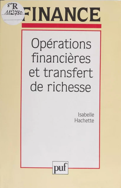 Opérations financières et transfert de richesse - Isabelle Hachette - Presses universitaires de France (réédition numérique FeniXX)