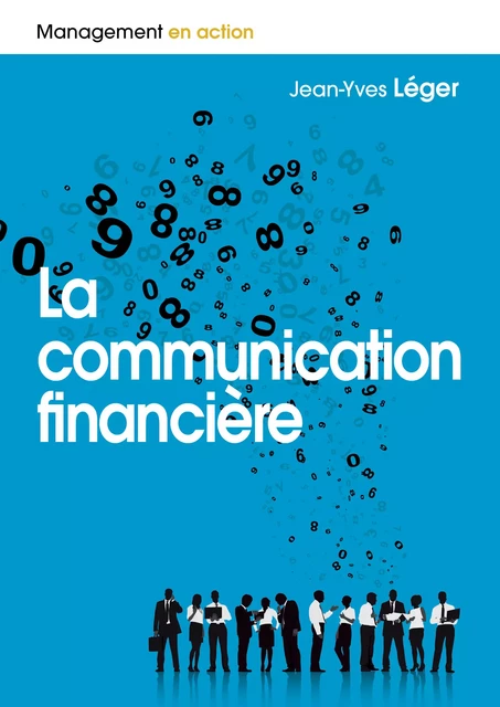 La communication financière - Jean-Yves Leger, Thierry Libaert - Pearson