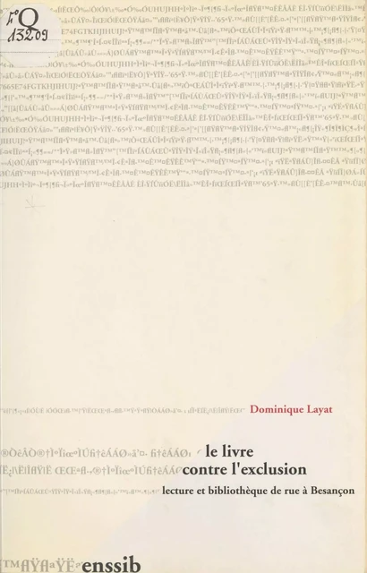 Le Livre contre l'exclusion : Lecture et bibliothèque de rue à Besançon - Dominique Layat - FeniXX réédition numérique