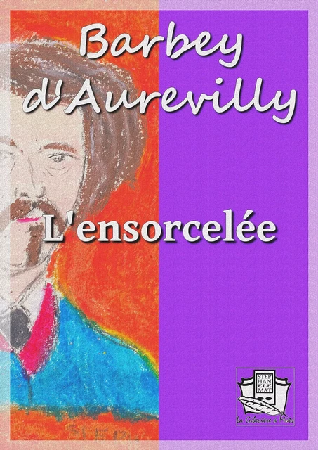 L'ensorcelée - Jules Barbey d'Aurevilly - La Gibecière à Mots