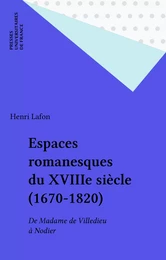 Espaces romanesques du XVIIIe siècle (1670-1820)