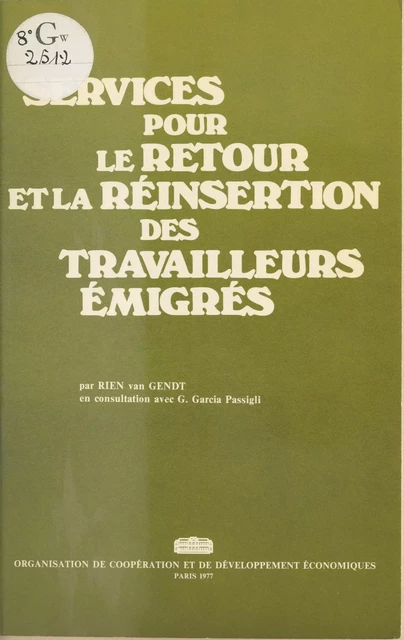 Services pour le retour et la réinsertion des travailleurs émigrés - Rien Van Gendt - FeniXX réédition numérique