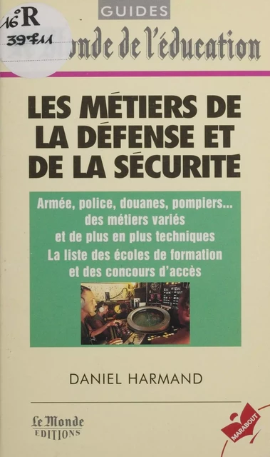 Les métiers de la défense et de la sécurité - Daniel Harmand - Marabout (réédition numérique FeniXX)