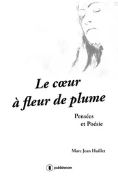 Le cœur à fleur de plume