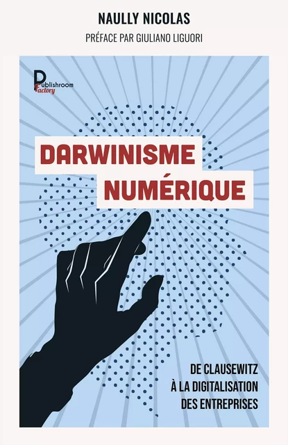 Darwinisme numérique - Réédition "Paradoxale Disruption" - Naully Nicolas - Publishroom