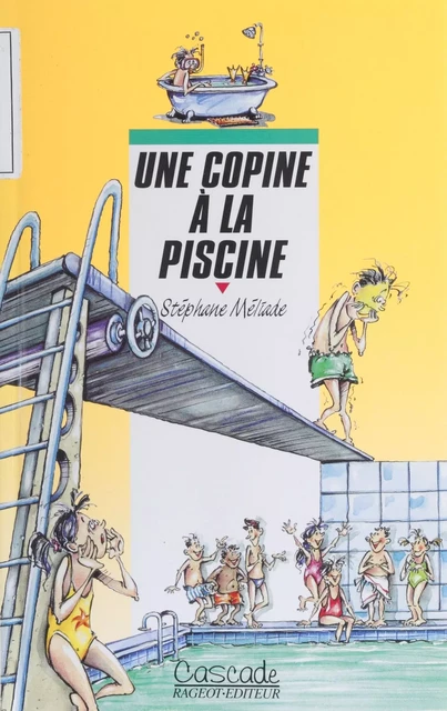 Une copine à la piscine - Stéphane Méliade - Rageot (réédition numérique FeniXX)