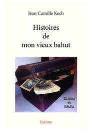 Histoires de mon vieux bahut