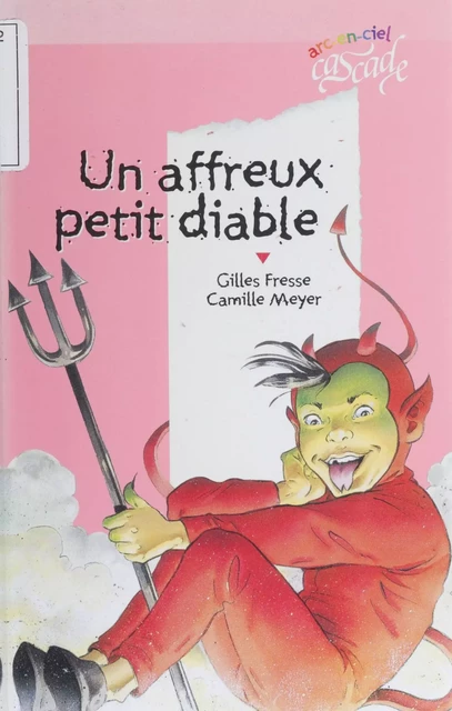 Un affreux petit diable - Gilles Fresse - Rageot (réédition numérique FeniXX)