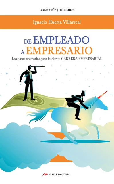 De empleado a empresario - Ignacio Huerta Villareal - Mestas Ediciones