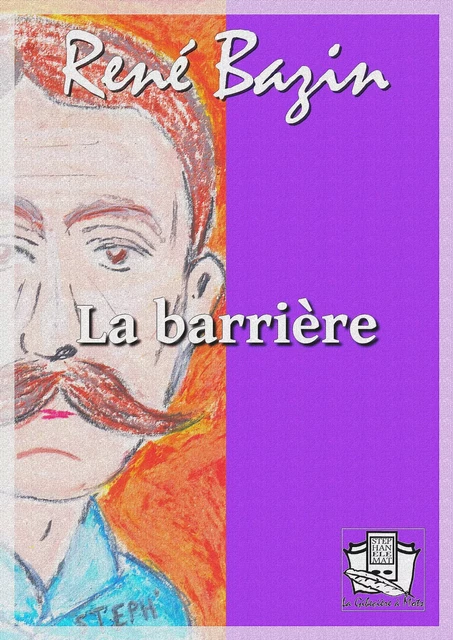 La barrière - René Bazin - La Gibecière à Mots