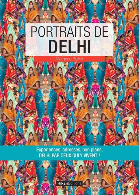 Portraits de Delhi - Morgane Belloir - Hikari Editions