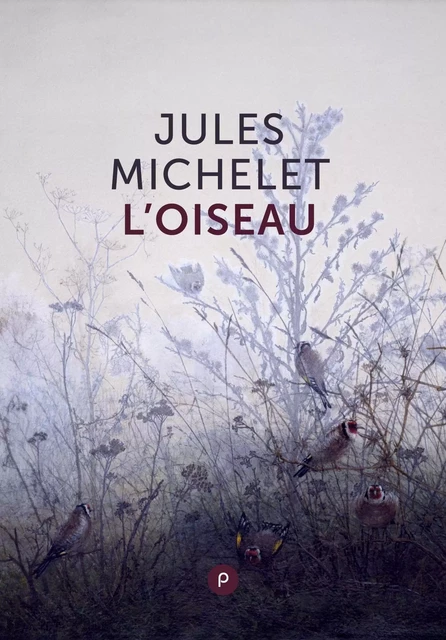 L'oiseau - Jules Michelet - publie.net