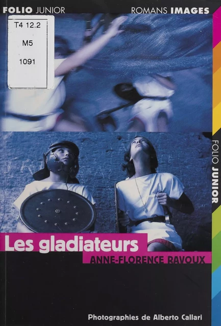 Les Gladiateurs - Anne-Florence Ravoux - Gallimard Jeunesse (réédition numérique FeniXX)